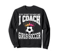 Best Coaches Gift You Dont Scare Sweatshirt - Novelty Apparel for Adults