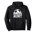 Soccer Aunt Gifts Mothers Day Soccer Hoodie - Fun Novelty Design Unisex