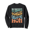My Favorite Goalie Calls Me Mom Sweatshirt - Casual Everyday Wear Unisex