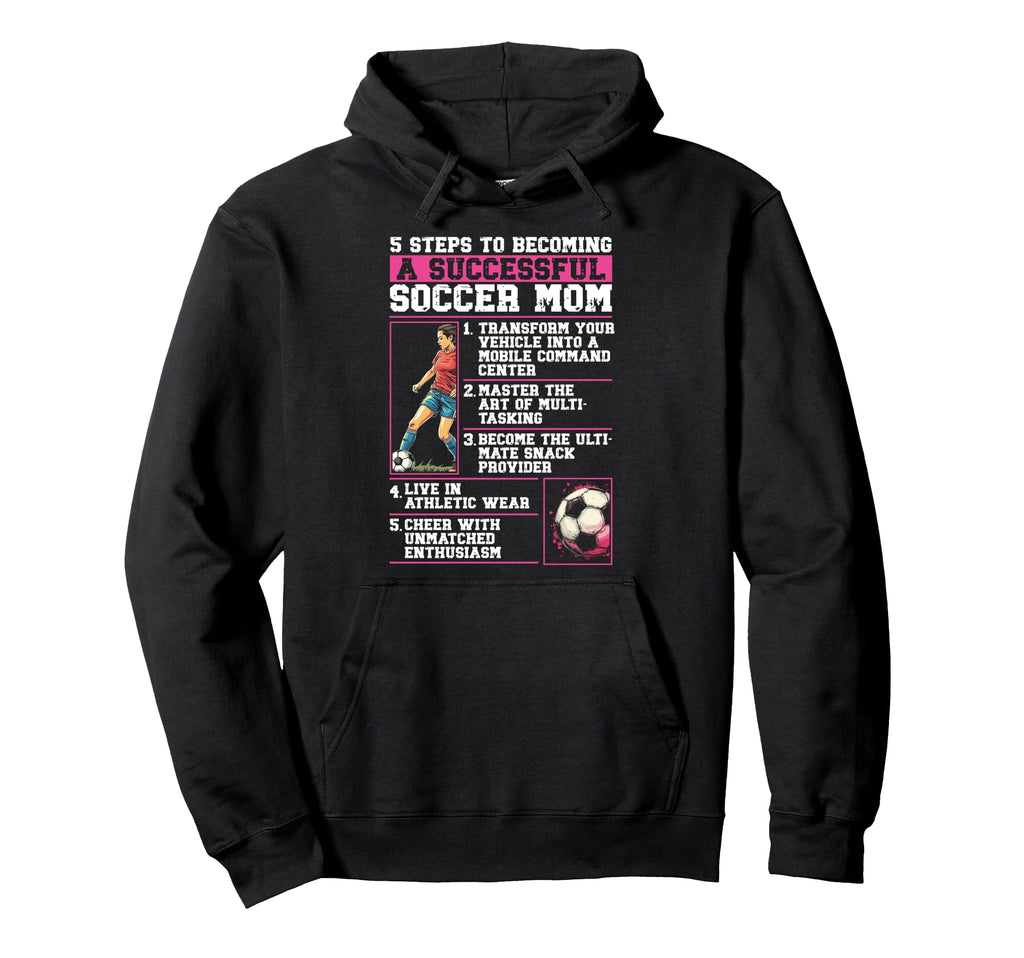 How To Be Soccer Mom 5 Easy Steps Funny Hoodie - Unique Graphic Unisex