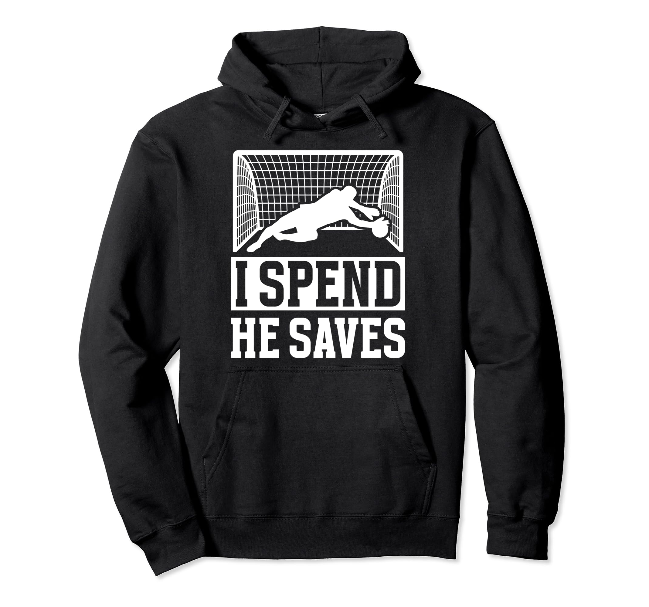 He Saves Soccer Goalkeeper Mom Soccer Hoodie - Streetwear Style Men Women