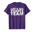 Lets Go Purple Team Funny Sports Fan T-Shirt - Aesthetic Graphic Unisex