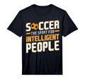 Soccer Sport Intelligent People T-Shirt - Aesthetic Graphic for Adults