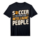 Soccer Sport Intelligent People T-Shirt - Aesthetic Graphic for Adults