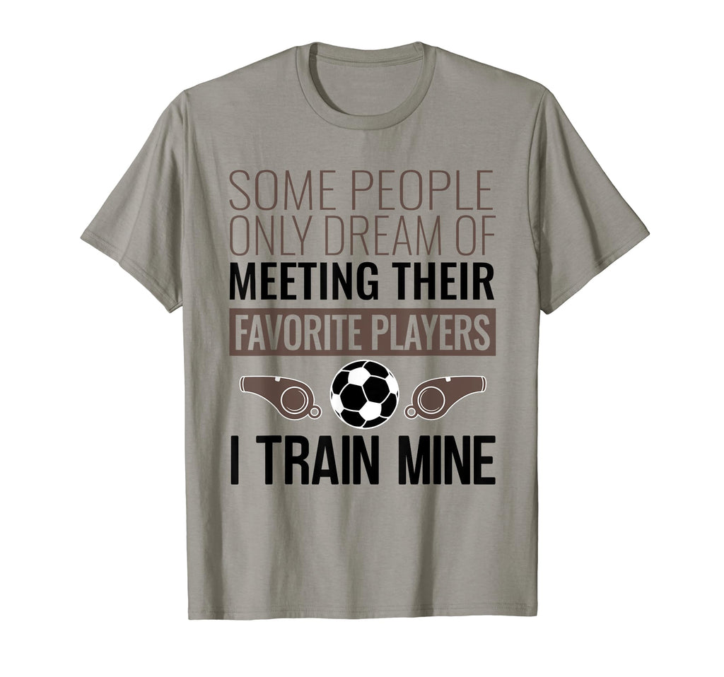 Funny Soccer Coach Trainer Team T-Shirt - Streetwear Style Men Women