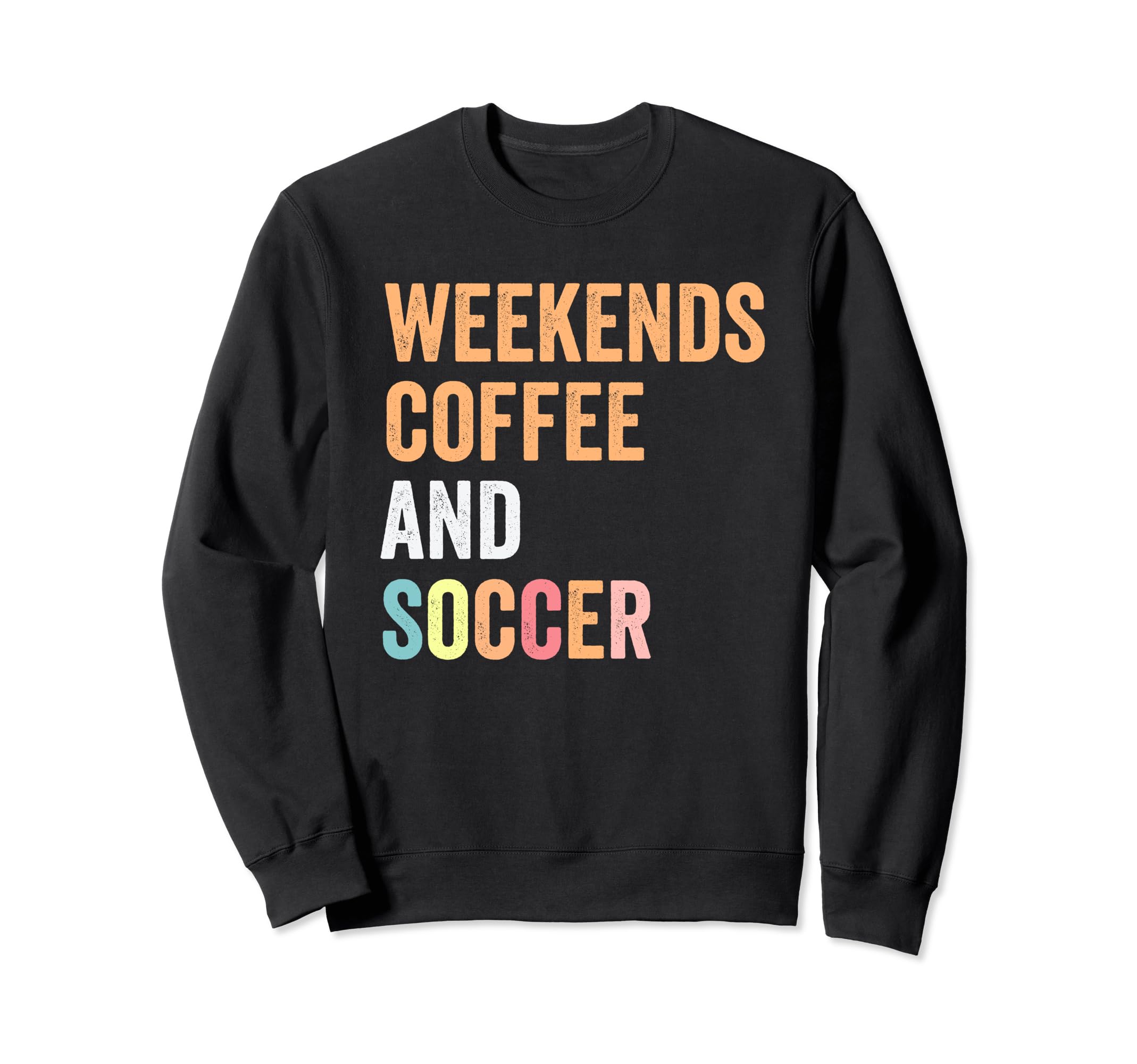 Funny Weekends Coffee And Soccer Mom Sweatshirt - Minimalist Print Unisex