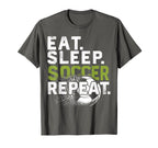 Funny Soccer Eat Sleep Soccer Repeat T-Shirt - Custom Art Print Unisex
