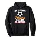 My Favorite Players Call Me Grandma Hoodie - Trendy Graphic for Adults