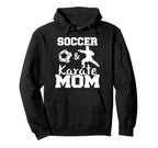 Soccer And Karate Mom Funny Soccer Hoodie - Trendy Graphic for Adults