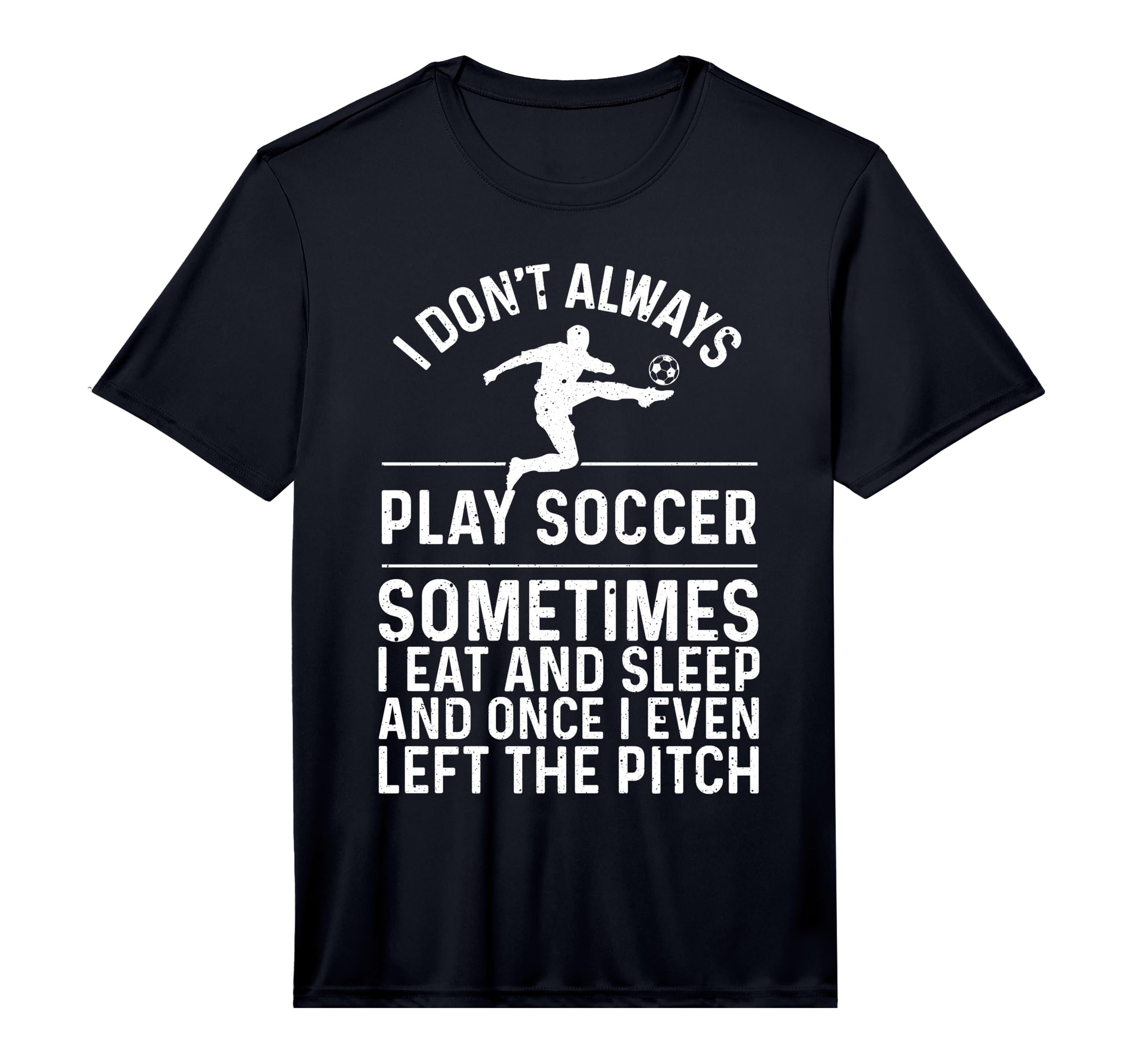 Funny Soccer Soccer Lover Soccer T-Shirt - Novelty Apparel Men Women