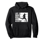 Life Is About Goals And Assists Hoodie - Aesthetic Graphic for Adults