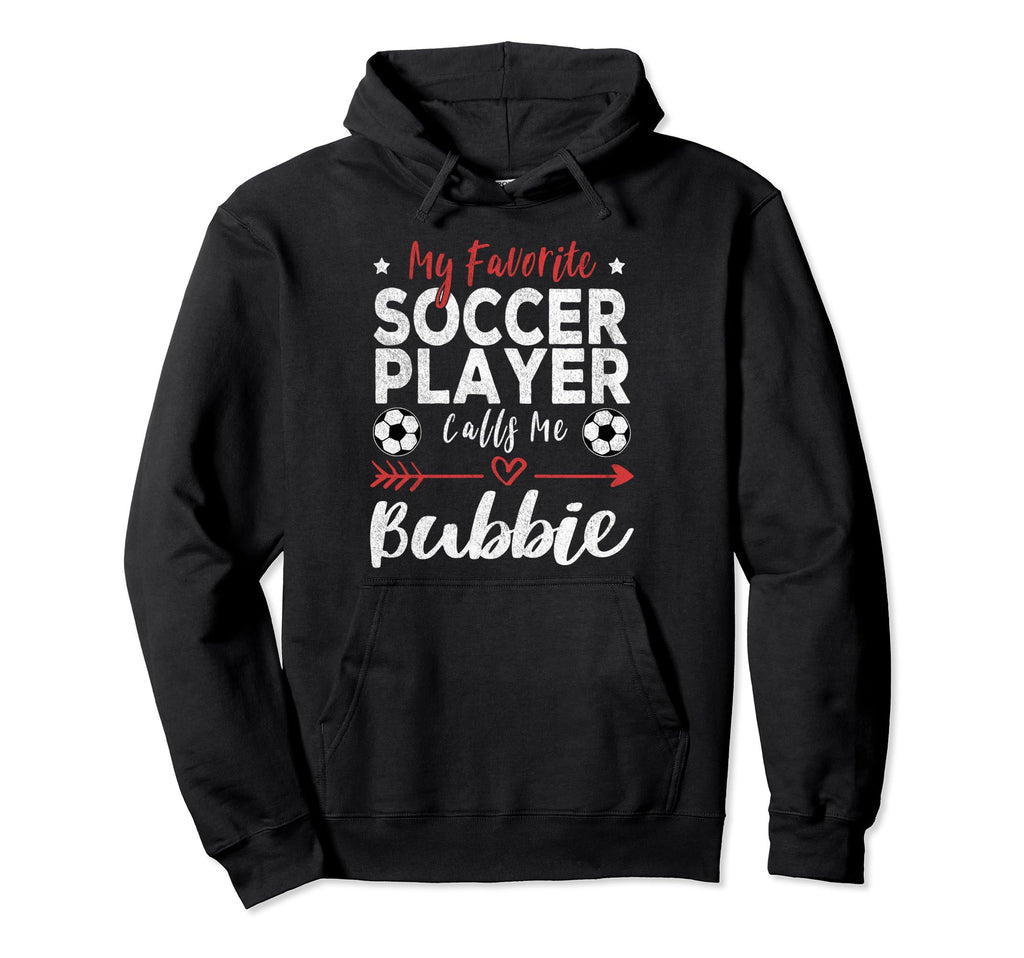 My Favorite Soccer Player Calls Me Bubbie Hoodie - Minimalist Print Unisex