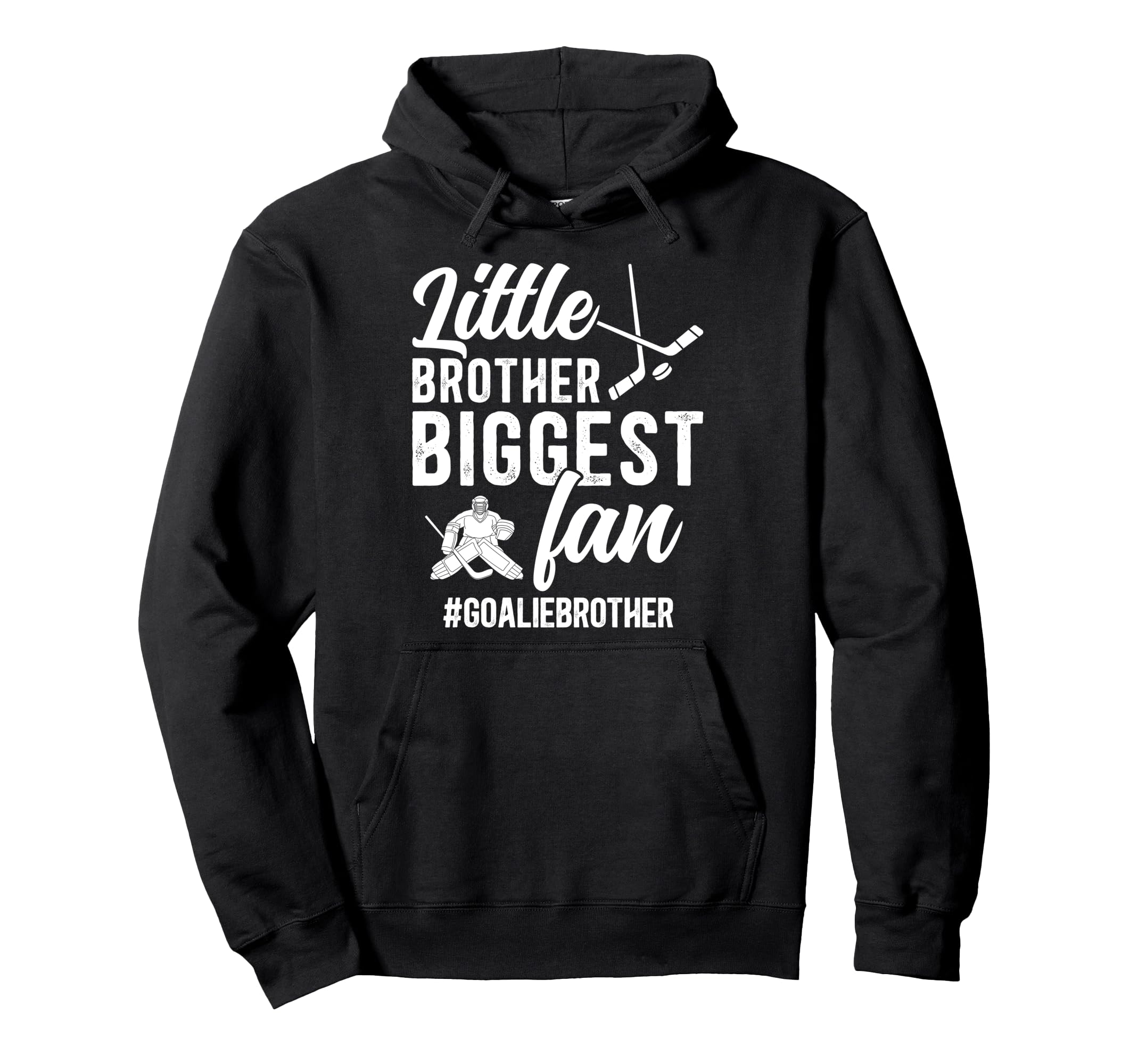 Little Brother Hockey Goalie Brother Hoodie - Casual Everyday Wear Unisex