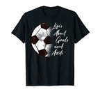 Soccer Lifes About Goals Soccer T-Shirt - Aesthetic Graphic Men Women