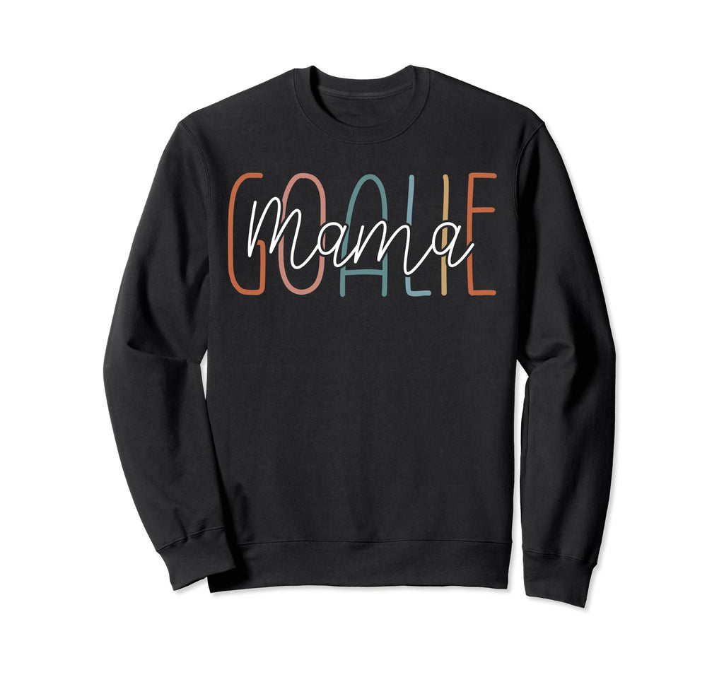 Goalie Mama Moms Soccer Handball Sweatshirt - Fun Novelty Design Unisex