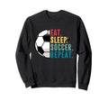 Eat Sleep Soccer Repeat Football Sweatshirt - Aesthetic Graphic for Adults