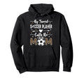 My Favorite Soccer Player Calls Me Mom Hoodie - Unique Graphic Unisex