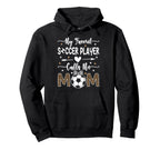 My Favorite Soccer Player Calls Me Mom Hoodie - Unique Graphic Unisex