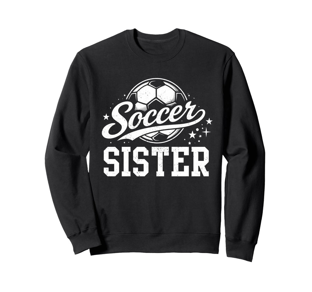 Soccer Sister Family Matching Sweatshirt - Streetwear Style Men Women