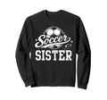 Soccer Sister Family Matching Sweatshirt - Streetwear Style Men Women