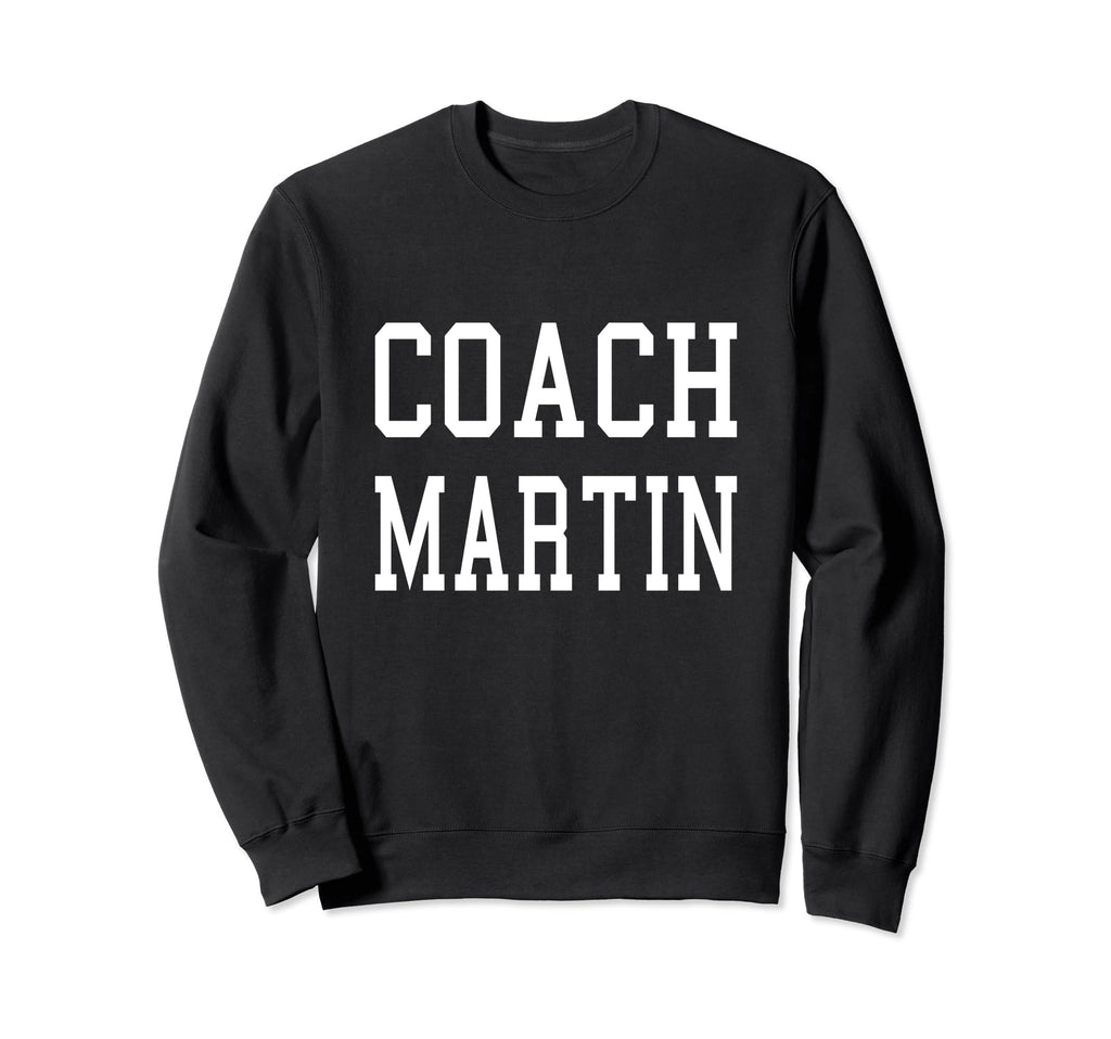 Coach Martin Custom Football Sweatshirt - Fun Novelty Design Men Women