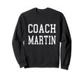 Coach Martin Custom Football Sweatshirt - Fun Novelty Design Men Women