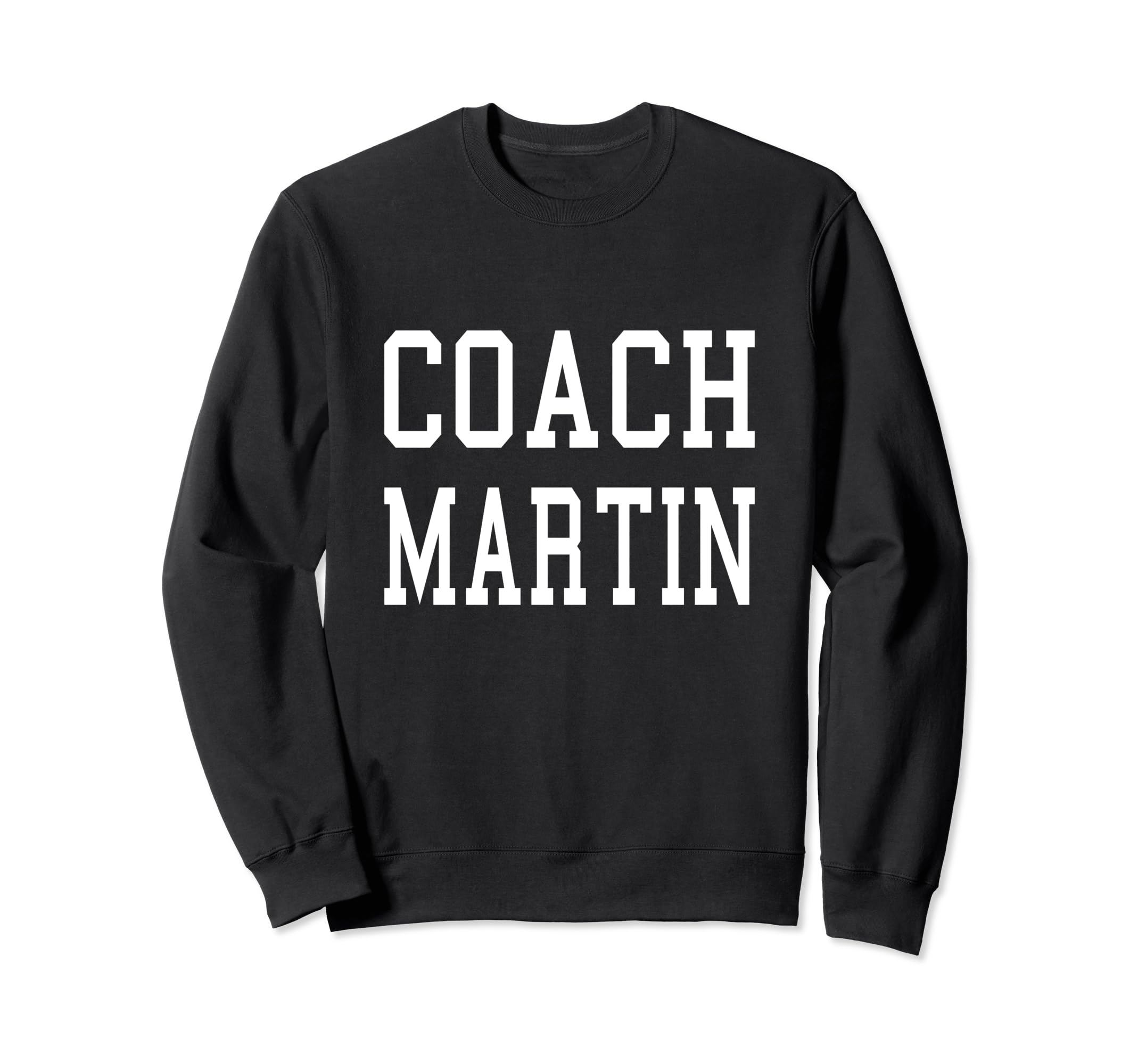 Coach Martin Custom Football Sweatshirt - Fun Novelty Design Men Women