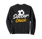 Soccer Chick Sport Funny Soccer Player Sweatshirt - Streetwear Style Unisex