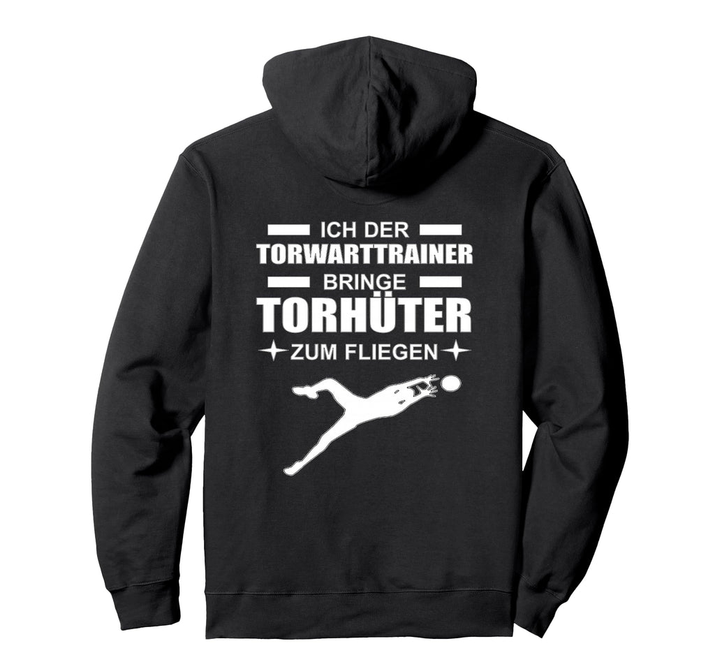 Ich Der Goalkeeper Trainer Bringe Hoodie - Novelty Apparel Men Women