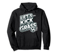 Lets Kick Some Grass Funny Soccer Mom Hoodie - Minimalist Print for Adults