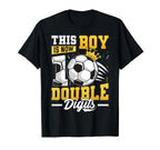 This Double Digits Soccer 10 Year Old T-Shirt - Graphic Print Men Women