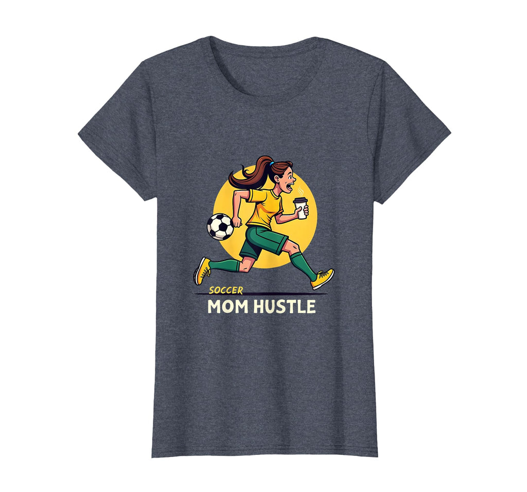 Soccer Mom Hustle T-Shirt - Novelty Apparel Men Women