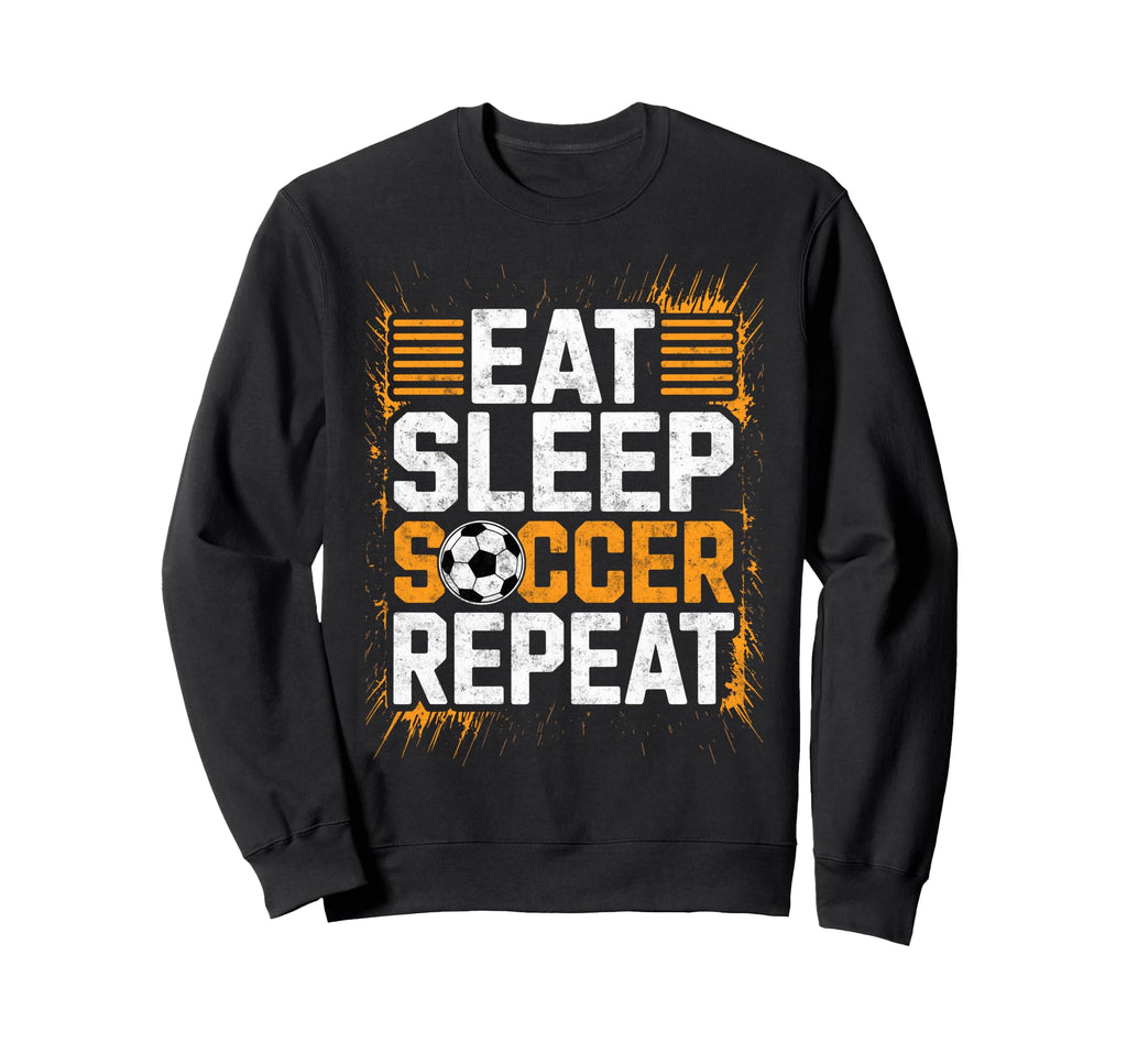 Eat Sleep Soccer Repet Goalie Sweatshirt - Fun Novelty Design Men Women