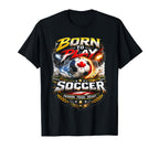 Born To Play Soccer Team Athlete T-Shirt - Aesthetic Graphic Unisex