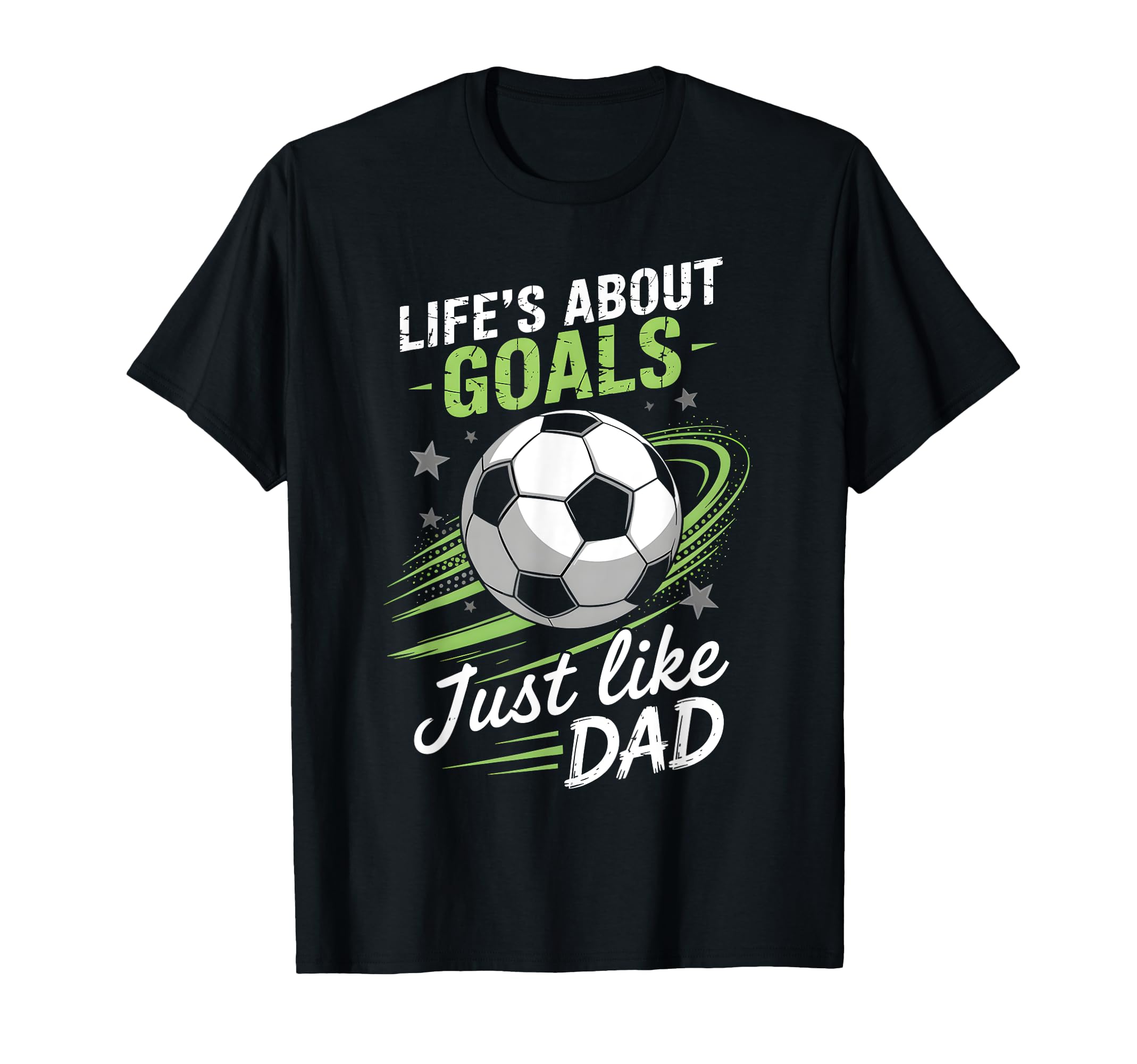 Lifes About Goals Soccer Dad T-Shirt - Novelty Apparel for Adults