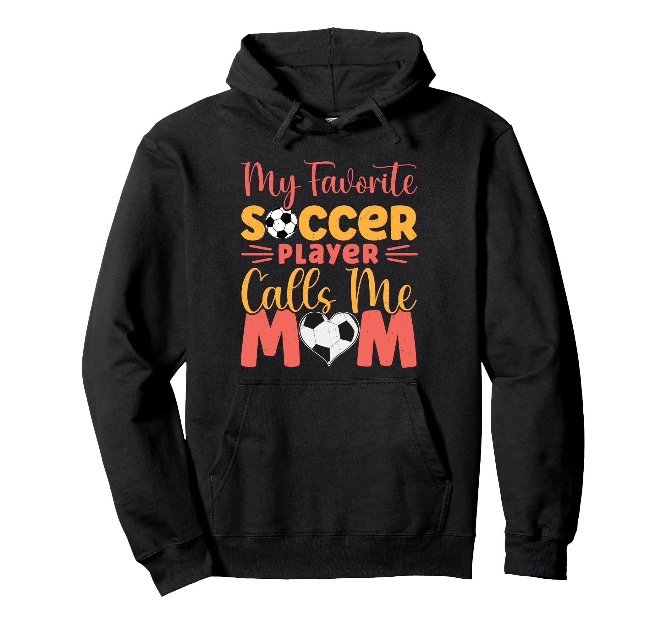 My Favorite Soccer Player Calls Me Mom Hoodie - Trendy Graphic Unisex