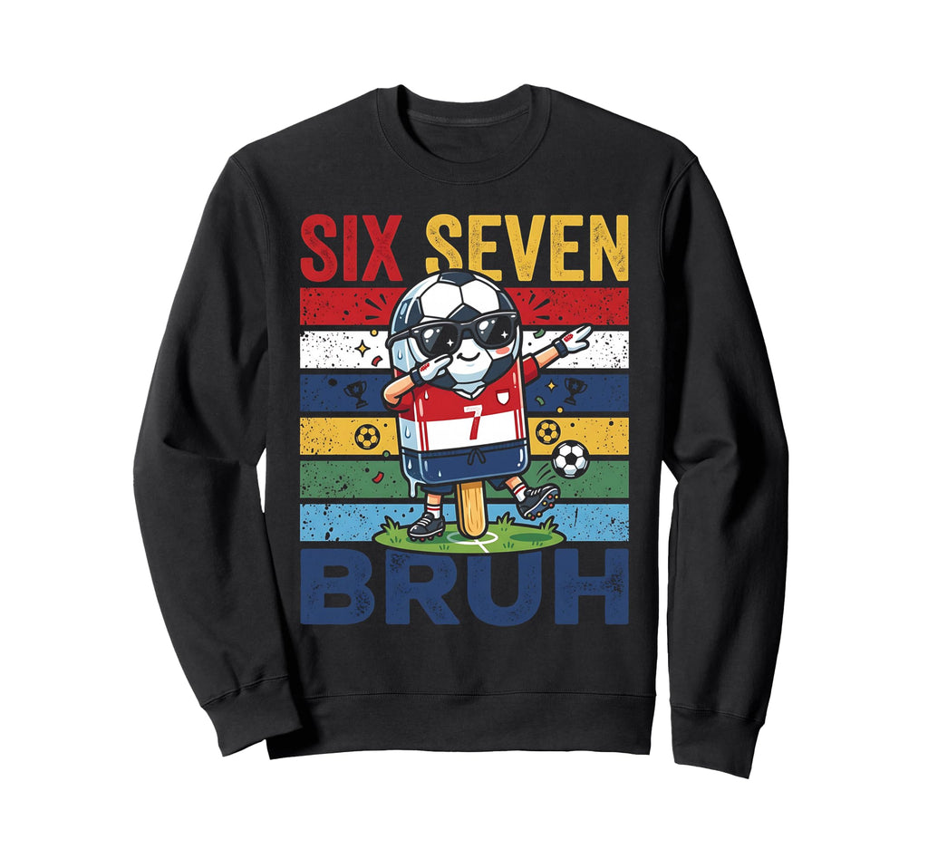 Bruh Dabbing Soccer Popsicle 67 Meme Sweatshirt - Graphic Print Men Women