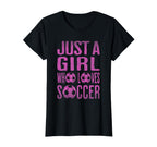 Just Who Loves Soccer Soccer Player T-Shirt - Novelty Apparel Men Women