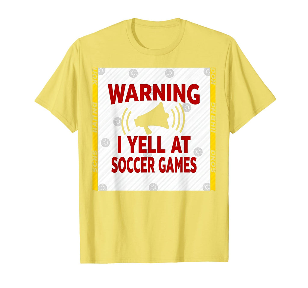 Warning I Yell Soccer Games T-Shirt - Streetwear Style for Adults