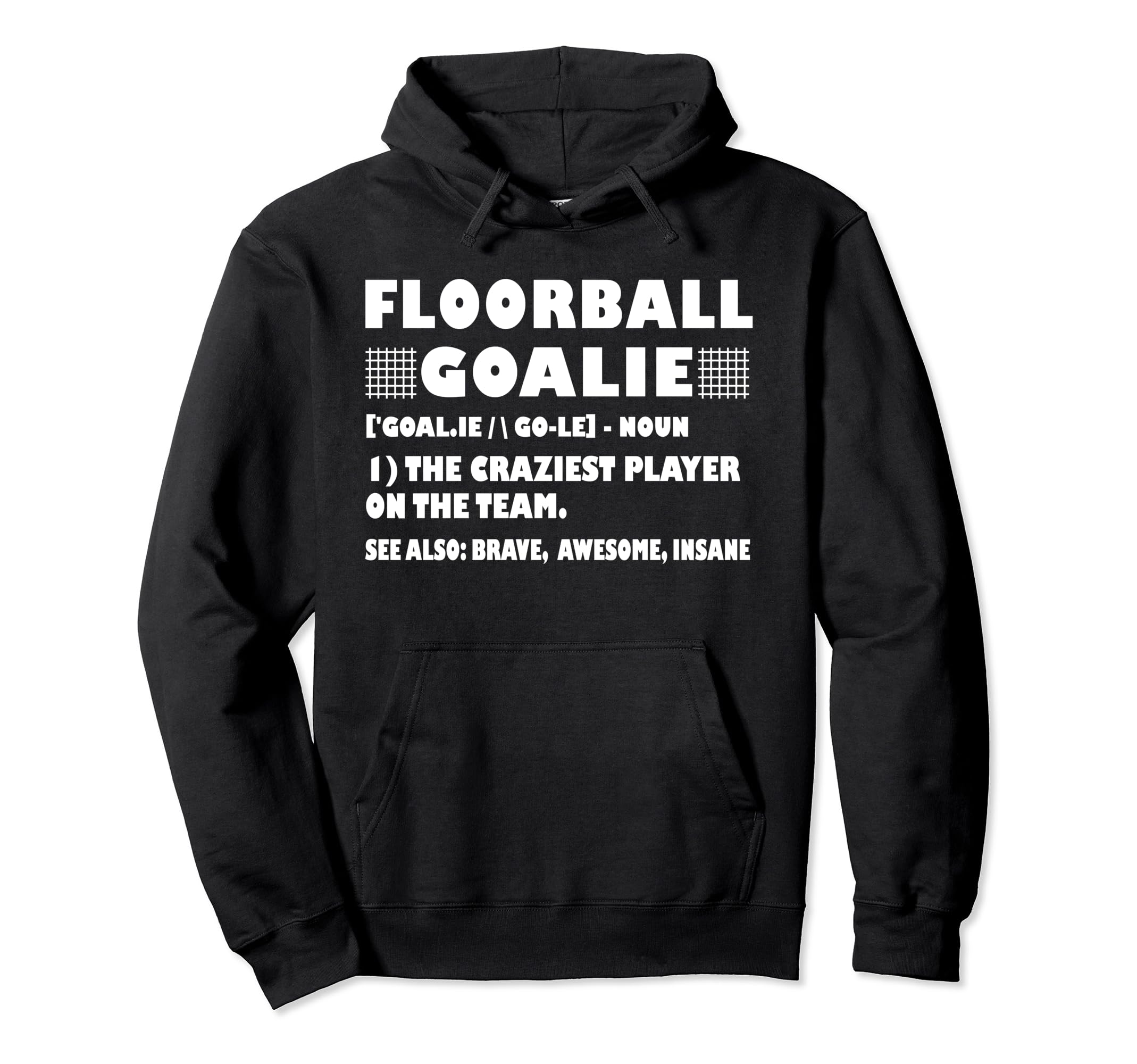Funny Floorball Goalie Definition Hoodie - Casual Everyday Wear for Adults