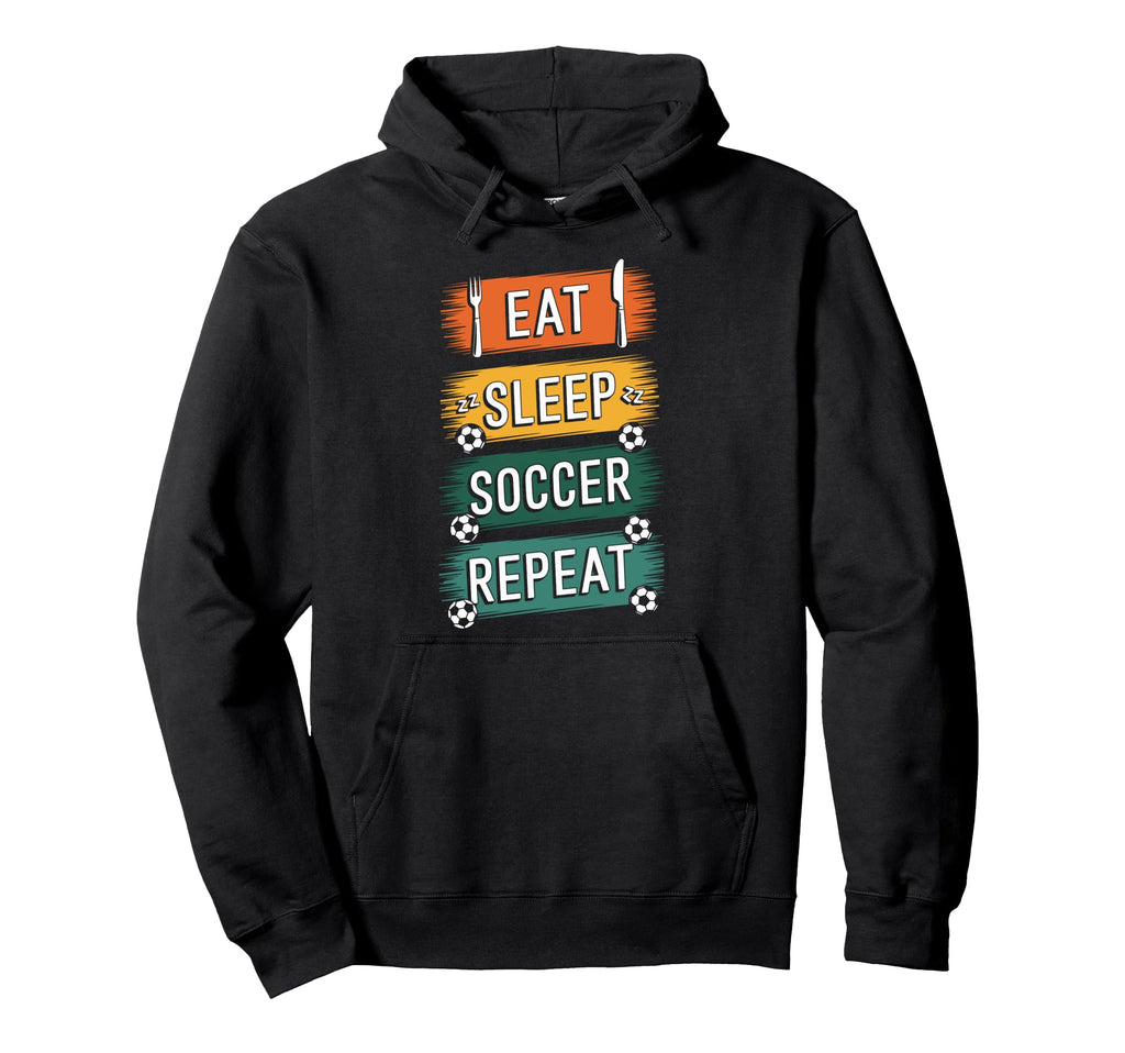 Eat Sleep Soccer Repeat Athlete Enthusiast Hoodie - Graphic Print Unisex