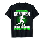 Football Born To School Forced T-Shirt - Custom Art Print for Adults