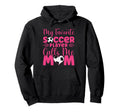 My Favorite Soccer Player Calls Me Mom Hoodie - Custom Art Print Unisex