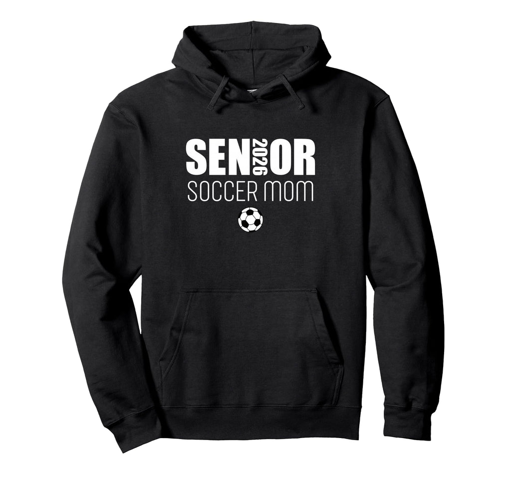 2026 Senior Soccer Team Mom Hoodie - Novelty Apparel Men Women