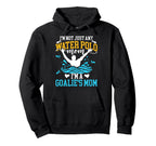 Im Water Polo Goalkeeper Mom Water Polo Hoodie - Trendy Graphic for Adults