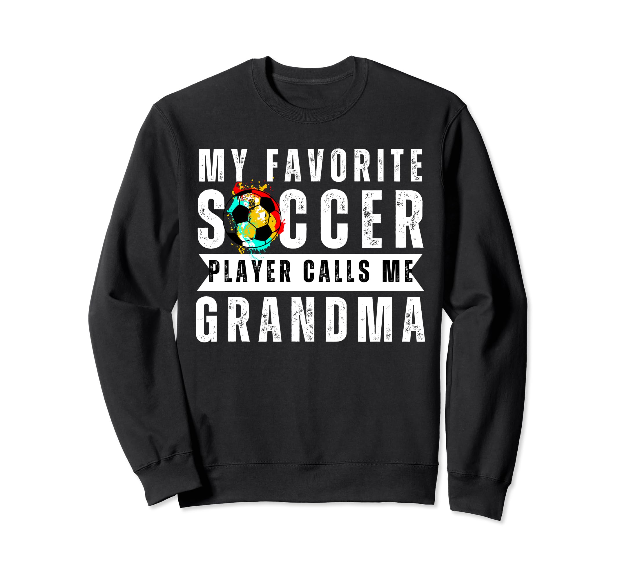 My Favorite Soccer Player Calls Me Sweatshirt - Trendy Graphic Unisex