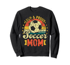 Loud Proud Soccer Mom Distressed Sweatshirt - Streetwear Style for Adults