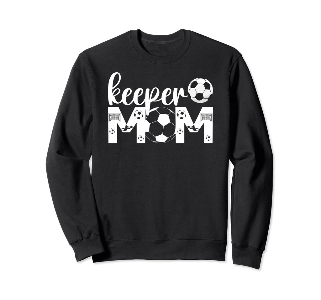 Soccer Keeper Mom Proud Mother Sweatshirt - Unique Graphic for Adults