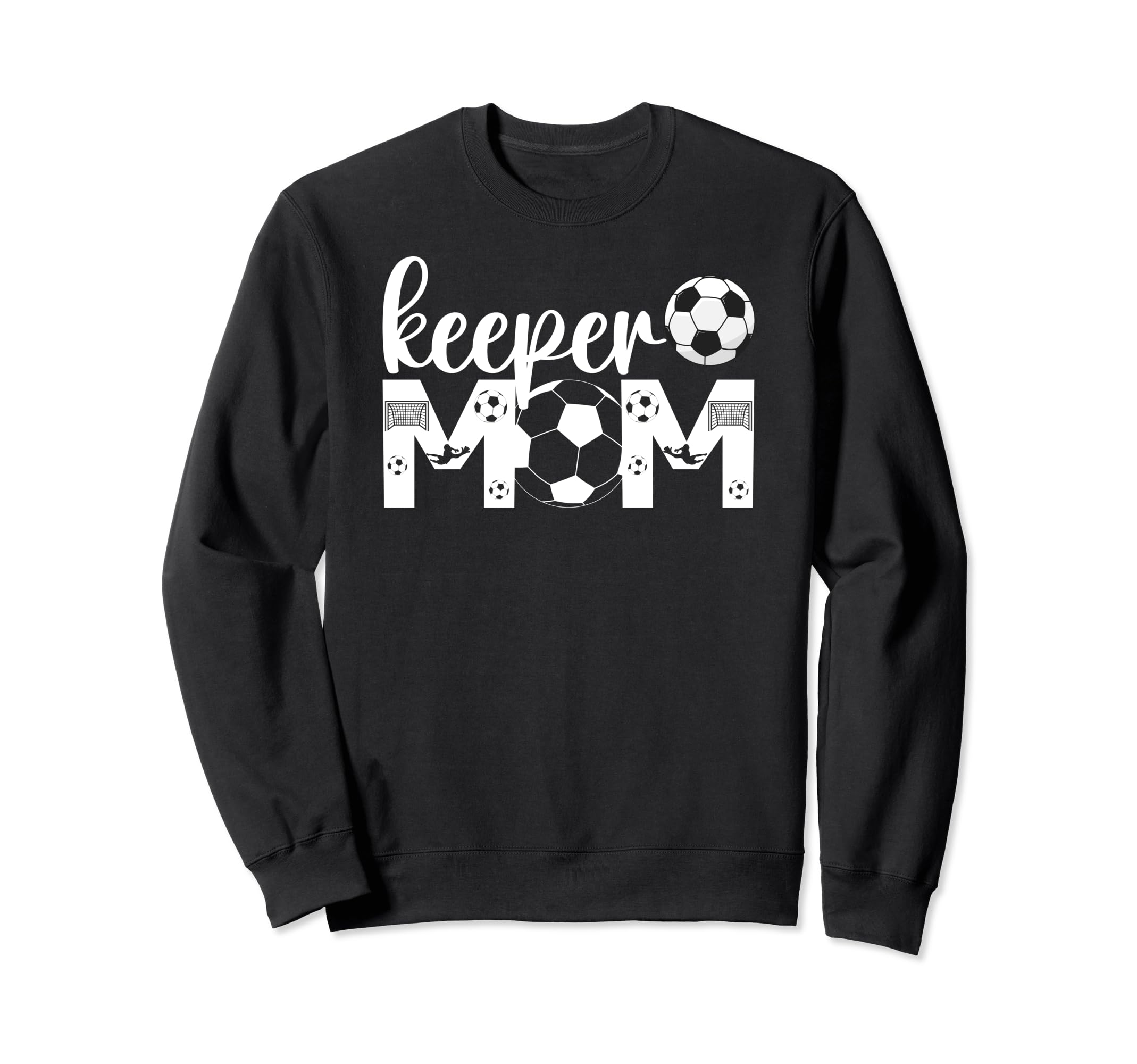 Soccer Keeper Mom Proud Mother Sweatshirt - Unique Graphic for Adults