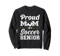 Class 2025 Soccer Senior Football Mom Sweatshirt - Custom Art Print Unisex